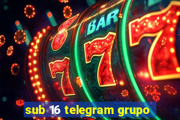 sub 16 telegram grupo